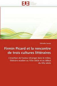 Cover image for Firmin Picard Et La Rencontre de Trois Cultures Litteraires