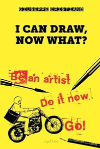 Cover image for I Can Draw, Now What?