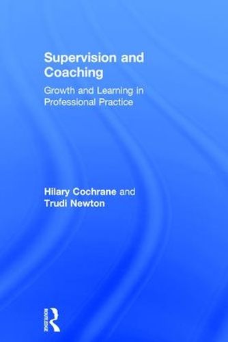 Cover image for Supervision and Coaching: Growth and Learning in Professional Practice