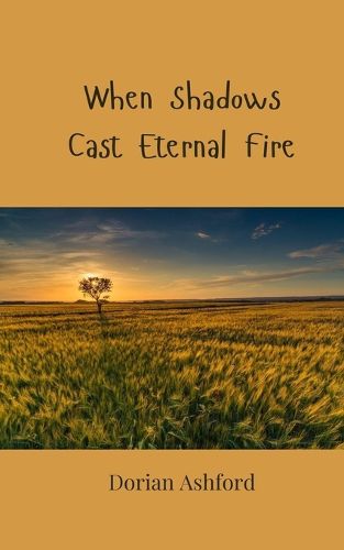 Cover image for When Shadows Cast Eternal Fire