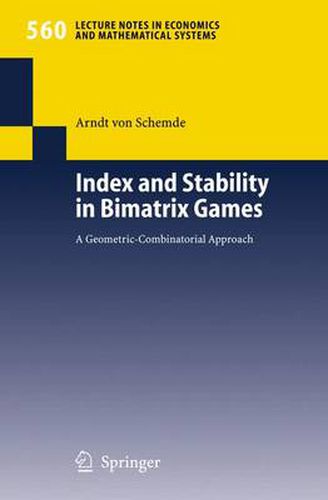 Cover image for Index and Stability in Bimatrix Games: A Geometric-Combinatorial Approach