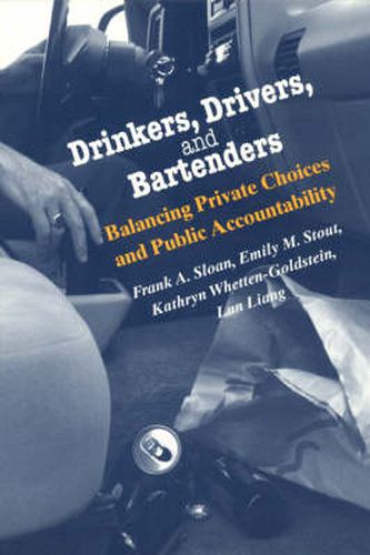 Cover image for Drinkers, Drivers, and Bartenders: Balancing Private Choices and Public Accountability