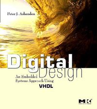 Cover image for Digital Design (VHDL): An Embedded Systems Approach Using VHDL