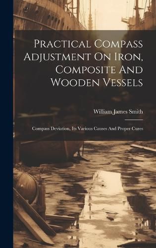 Cover image for Practical Compass Adjustment On Iron, Composite And Wooden Vessels