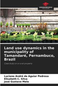 Cover image for Land use dynamics in the municipality of Tamandare, Pernambuco, Brazil