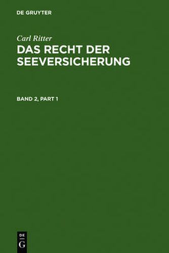 Carl Ritter: Das Recht Der Seeversicherung. Band 2