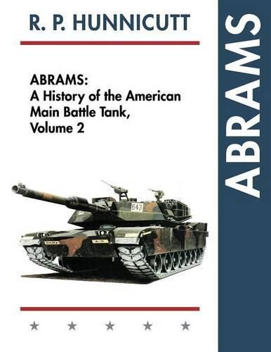 Cover image for Abrams: A History of the American Main Battle Tank, Vol. 2