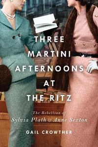 Cover image for Three-Martini Afternoons at the Ritz