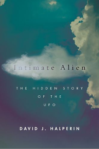 Cover image for Intimate Alien: The Hidden Story of the UFO
