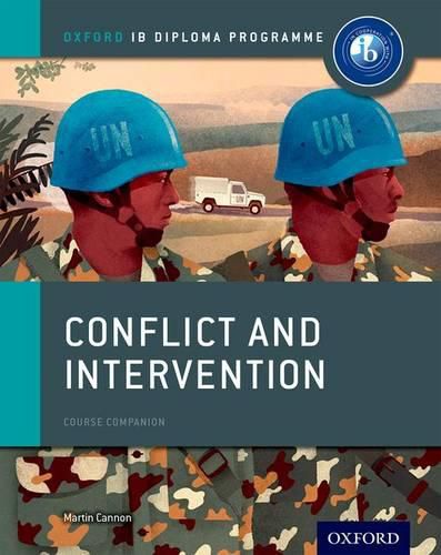 Cover image for Oxford IB Diploma Programme: Conflict and Intervention Course Companion