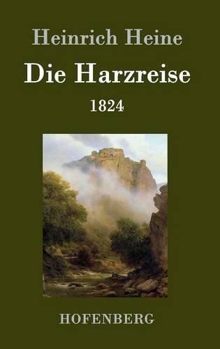 Cover image for Die Harzreise 1824