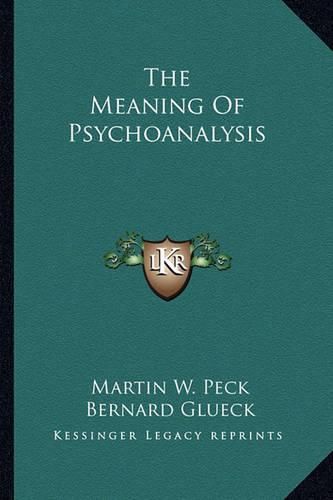 Cover image for The Meaning of Psychoanalysis