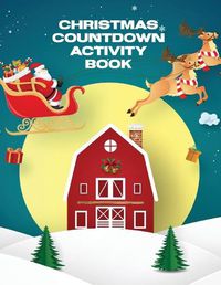 Cover image for Christmas Countdown Activity Book: Ages 4-10 Dear Santa Letter Wish List Gift Ideas