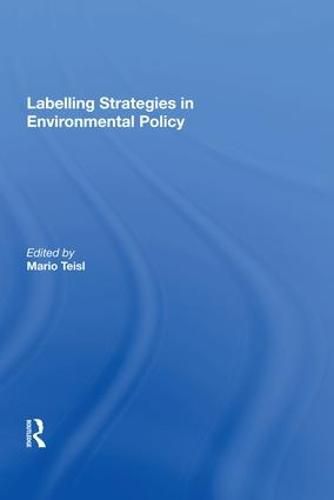 Cover image for Labelling Strategies in Environmental Policy