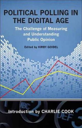 Cover image for Political Polling in the Digital Age: The Challenge of Measuring and Understanding Public Opinion