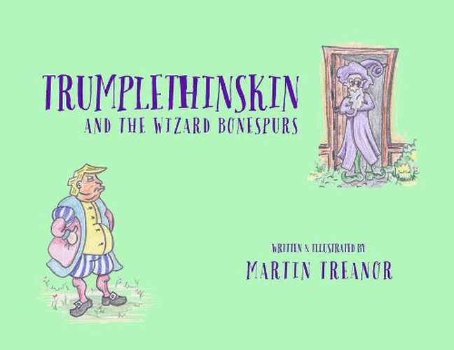 Trumplethinskin and the Wizard Bonespurs