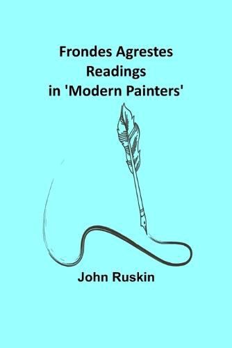 Cover image for Frondes Agrestes: Readings in 'Modern Painters