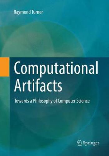 Cover image for Computational Artifacts: Towards a Philosophy of Computer Science