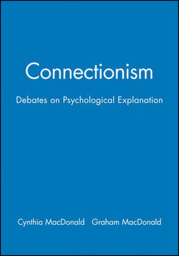 Cover image for Connectionism: Debates on Psychological Explanation