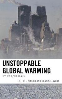 Cover image for Unstoppable Global Warming: Every 1,500 Years