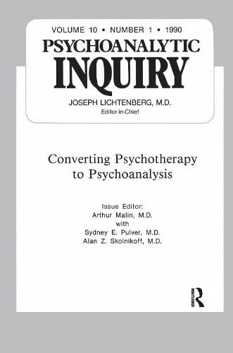 Cover image for Converting Psychotherapy to Psychoanalysis: Psychoanalytic Inquiry, 10.1