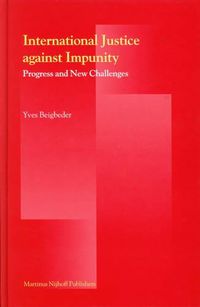 Cover image for International Justice Against Impunity: Progress and New Challenges