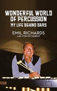 Cover image for Wonderful World of Percussion: My Life Behind Bars