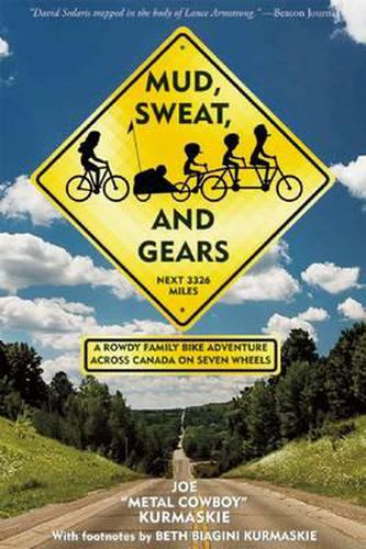 Cover image for Mud, Sweat, and Gears: A Rowdy Family Bike Adventure Across Canada on Seven Wheels