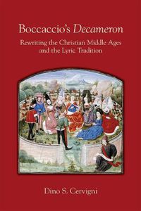 Cover image for Boccaccio"s  Decameron  - Rewriting the Christian Middle Ages and the Lyric Tradition