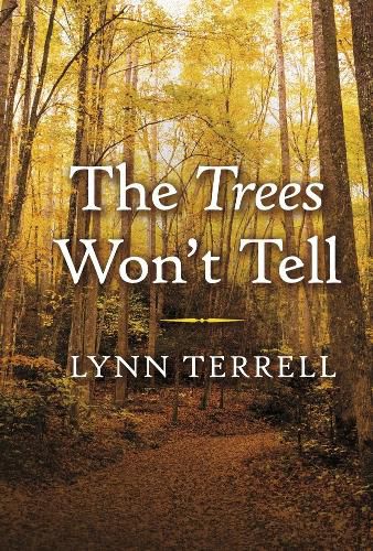 Cover image for The Trees Won't Tell