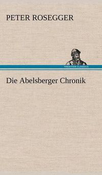 Cover image for Die Abelsberger Chronik