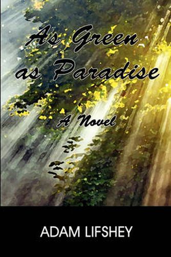 Cover image for As Green as Paradise: A Novel