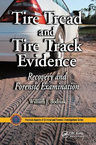 Tire Tread and Tire Track Evidence: Recovery and Forensic Examination