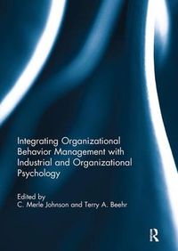 Cover image for Integrating Organizational Behavior Management with Industrial and Organizational Psychology