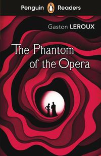 Cover image for Penguin Readers Level 1: The Phantom of the Opera (ELT Graded Reader)