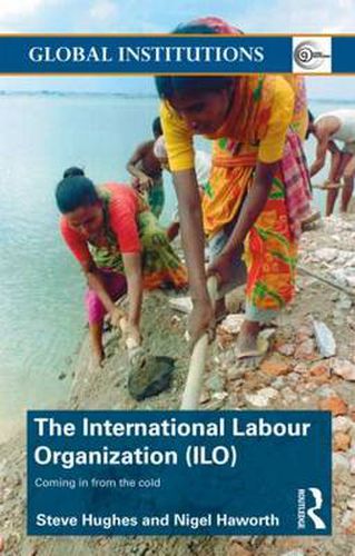 Cover image for The International Labour Organization (ILO): Coming in from the cold