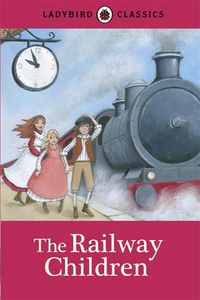 Cover image for Ladybird Classics: The Railway Children