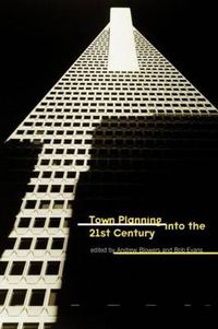 Cover image for Town Planning in to the 21st Century