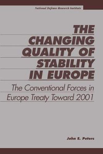 Cover image for The Changing Quality of Stability in Europe: The Conventional Forces in Europe Treaty toward 2001