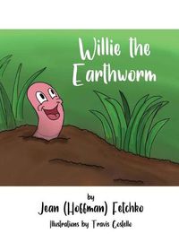 Cover image for Willie the Earthworm
