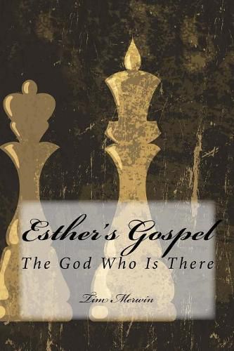 Cover image for Esther's Gospel: The God Who Is There