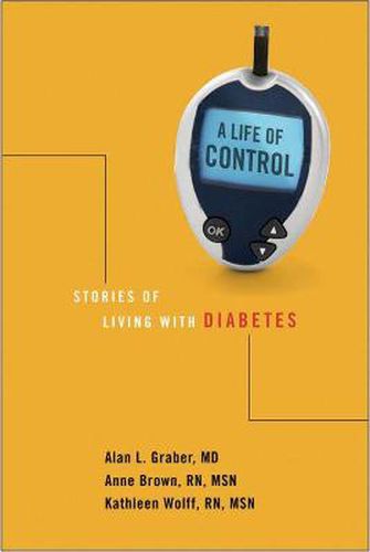 Cover image for A Life of Control: Stories of Living with Diabetes