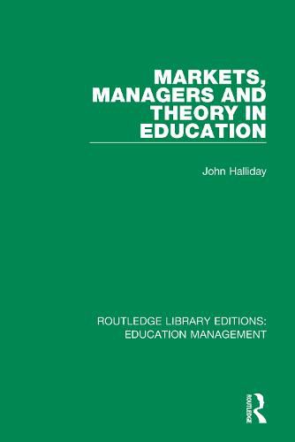 Cover image for Markets, Managers and Theory in Education