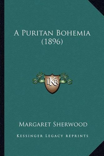 Cover image for A Puritan Bohemia (1896)