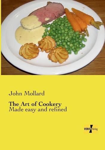 Cover image for The Art of Cookery: Made easy and refined