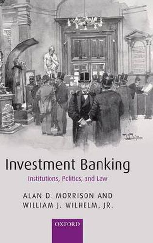 Cover image for Investment Banking: Institutions, Politics, and Law