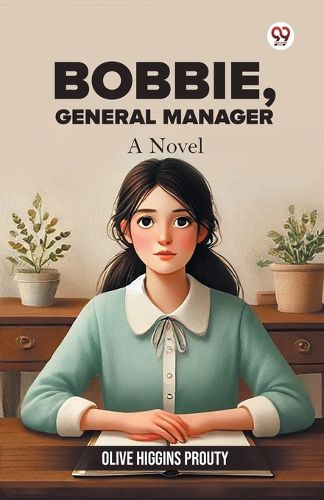 Cover image for Bobbie, General ManagerBobbie General Manager A Novel (Edition1)