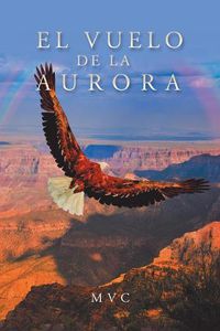 Cover image for El Vuelo De La Aurora