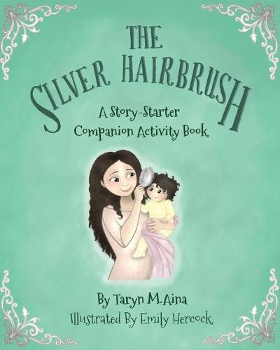 Cover image for The Silver Hairbrush: A Story-Starter Companion Activity Book