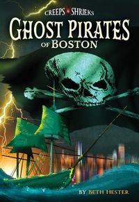 Cover image for Ghost Pirates of Boston